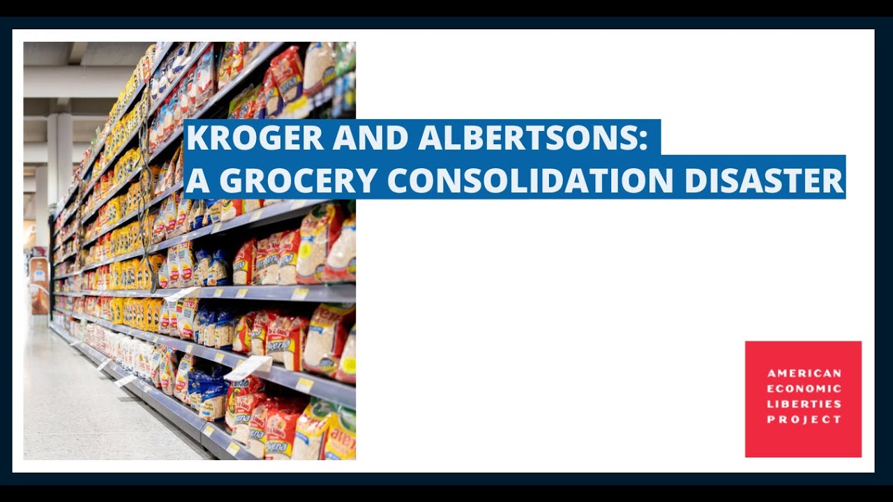 Kroger and Albertsons: A Grocery Consolidation Disaster