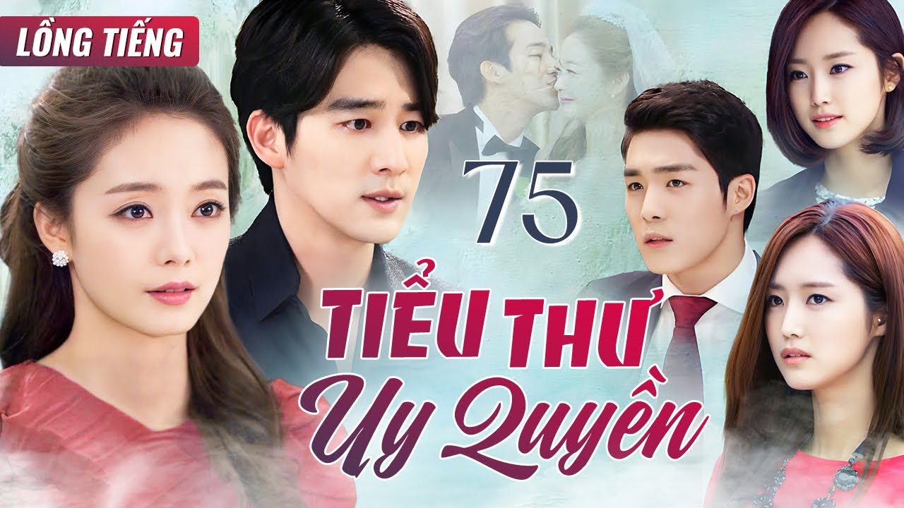 PHIM HÀN QUỐC | TIỂU THƯ UY QUYỀN - Tập Cuối (Lồng Tiếng) Phim Bộ Phim Tâm Lý Tình Cảm Cực Hay 2025