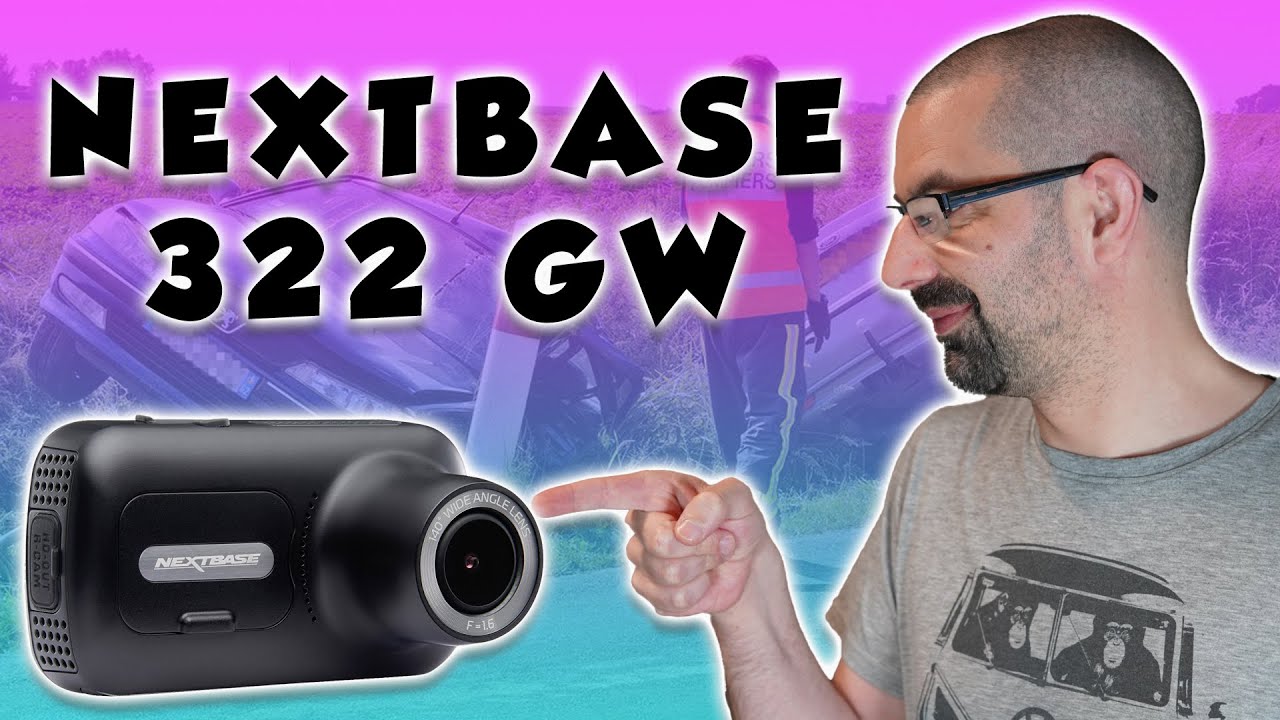 NEXTBASE 322 GW test complet d'une dashcam efficace !