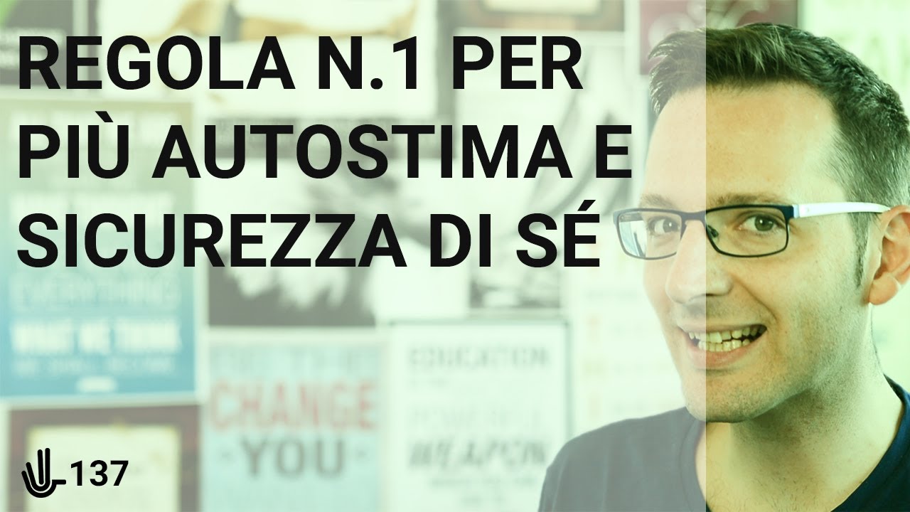Regola n.1 per più autostima e sicurezza di sé 🖖137
