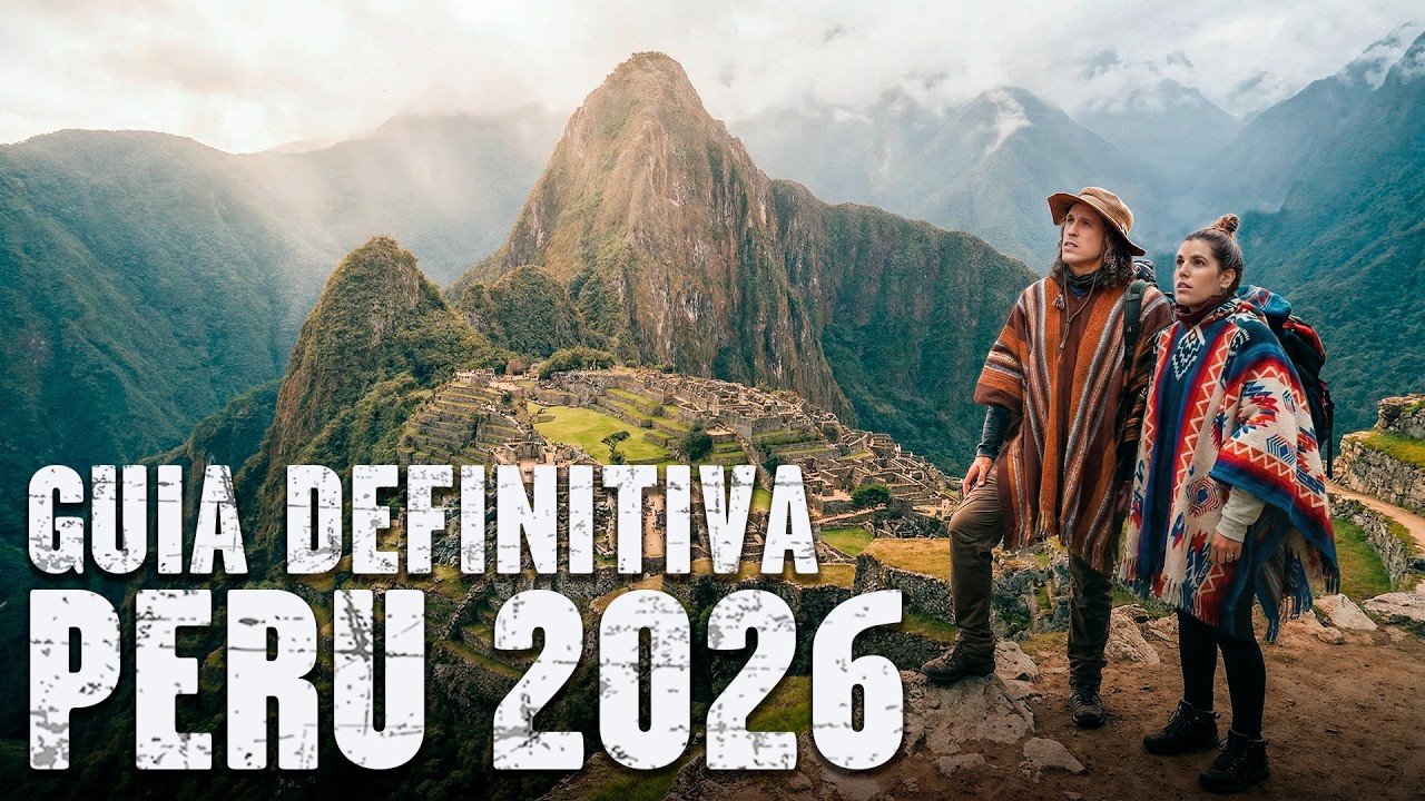 La MEJOR GU&Iacute;A para viajar a PERU en 2026 🇵🇪 La M&Aacute;S Actualizada!