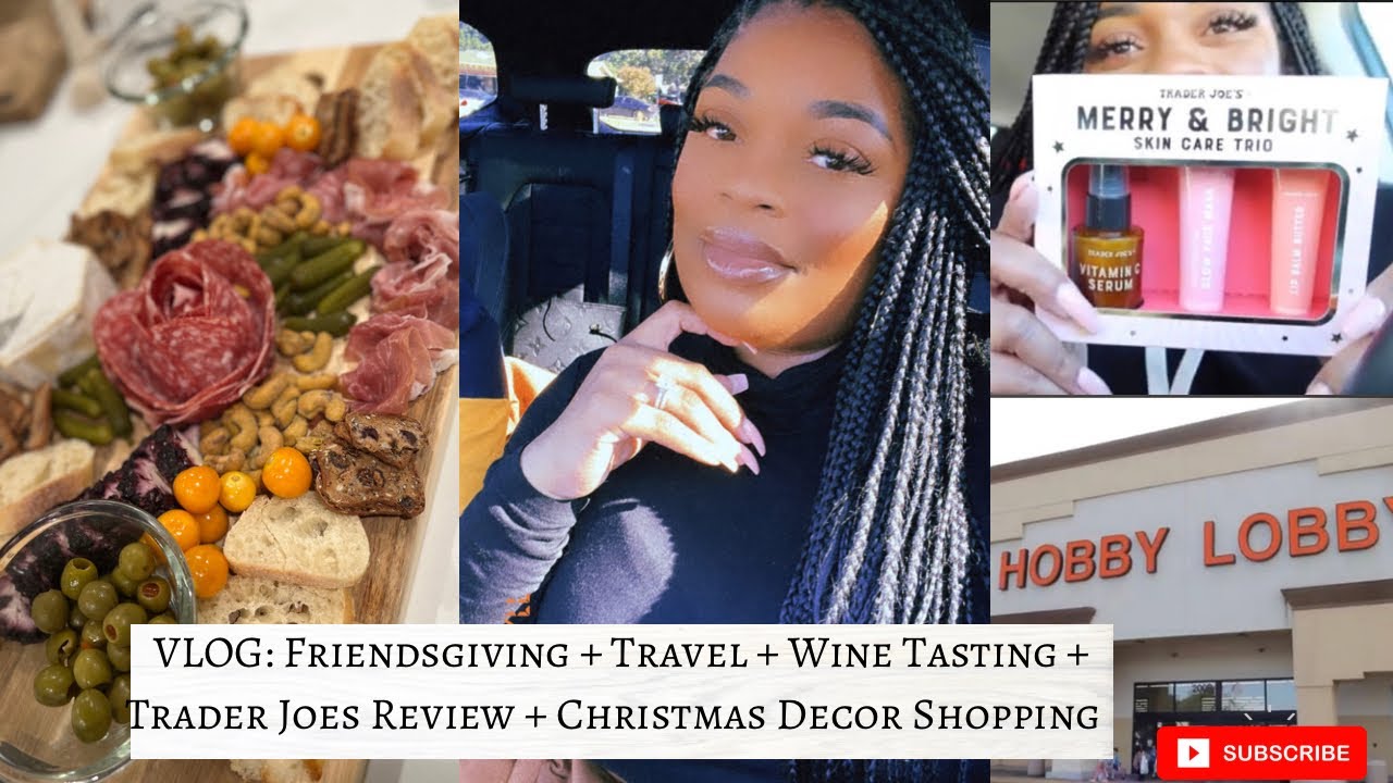 VLOG: Friendsgiving + Trader Joes Gift Set Review +  Hobby Lobby shop w/ Me Christmas Decor