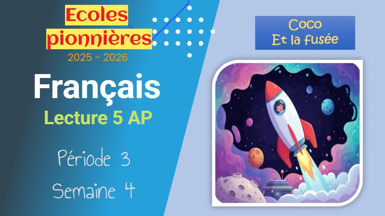Écoles pionnières 2025 – 2026 | Lecture et vocabulaire, 5 AP,  Période 3  Semaine 4