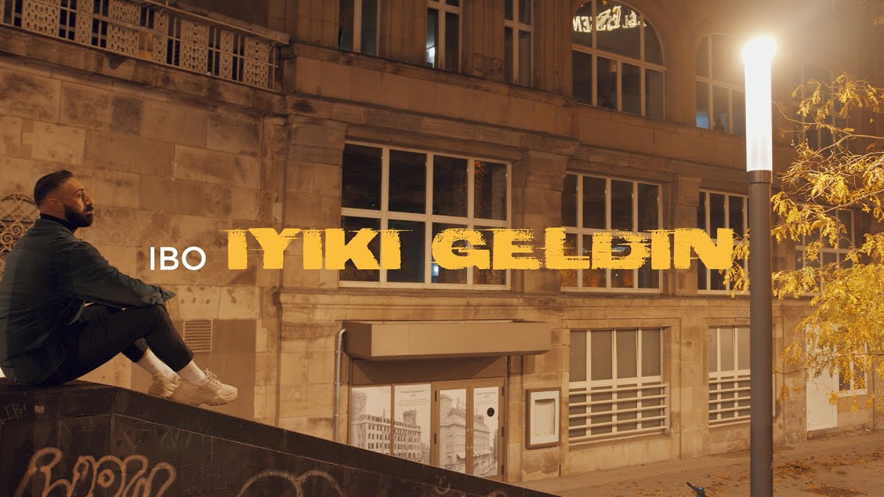 Ibo - Iyiki Geldin (Offizielles Musikvideo 2021)