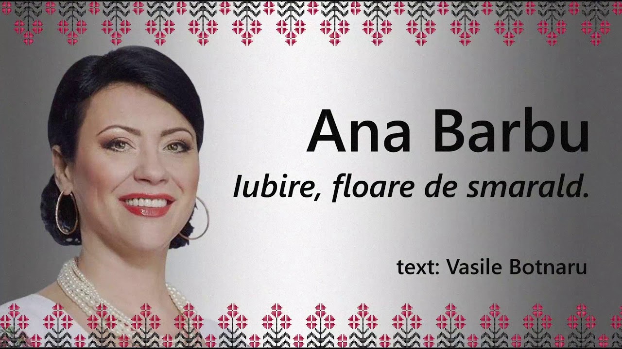 Ana Barbu - Iubire, floare de smarald