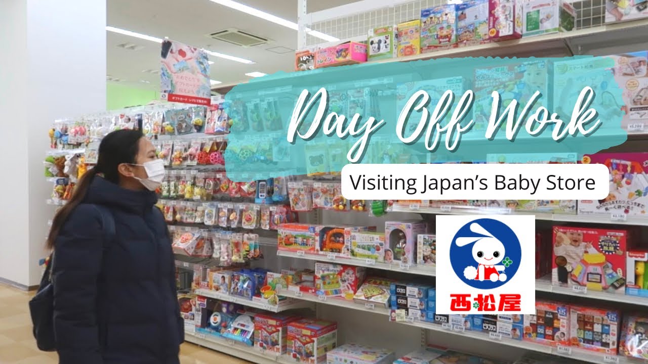 DAY OFF WORK | Visiting NISHIMATSUYA - Japan's BABY Store