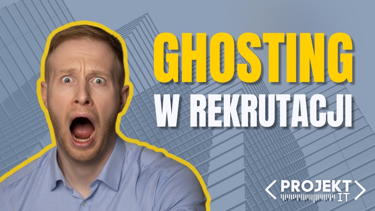 GHOSTING w rekrutacji. Czy jest się czego bać? (PROJEKT:IT)