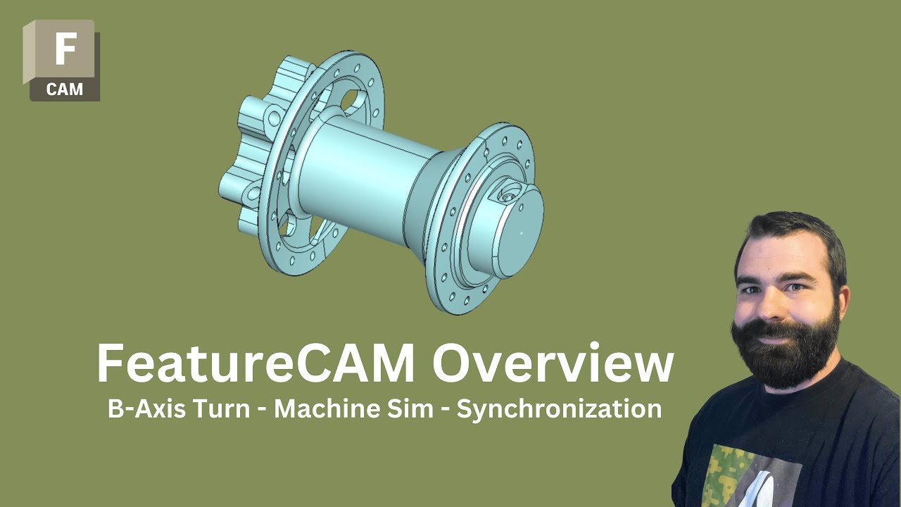 FeatureCAM Overview: B Axis Turn, Machine Simimulation, Spindle Synchronization