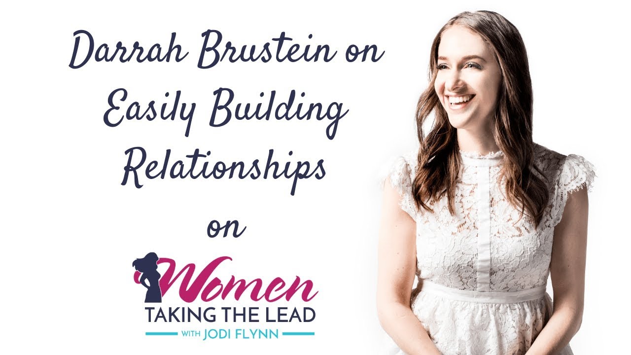Darrah Brustein on Easily Building Relationships