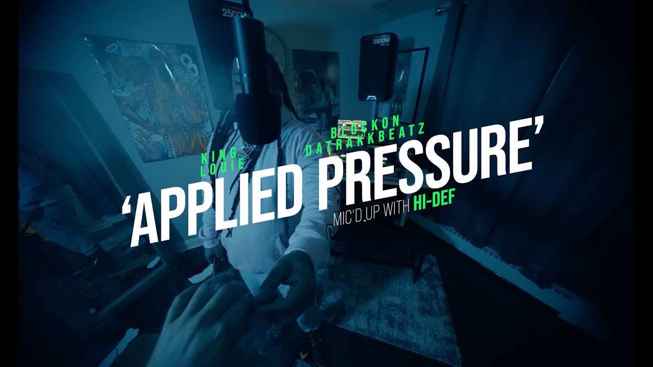 King Louie - Applied Pressure ( Mic’d up with @WhoisHiDef )