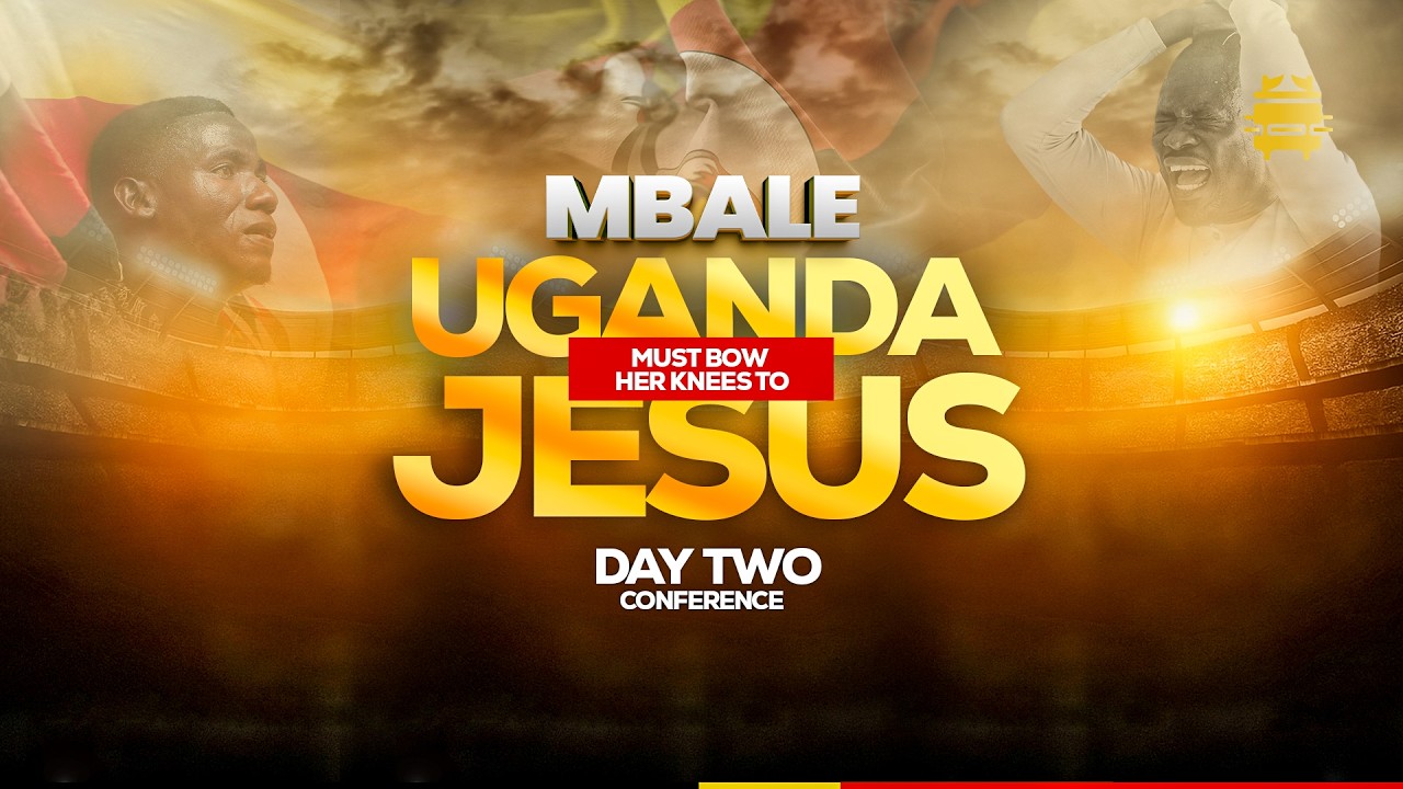 [LIVE] UGANDA MUST BOW HER KNESS TO JESUS MBALE DAY TWO MORNING