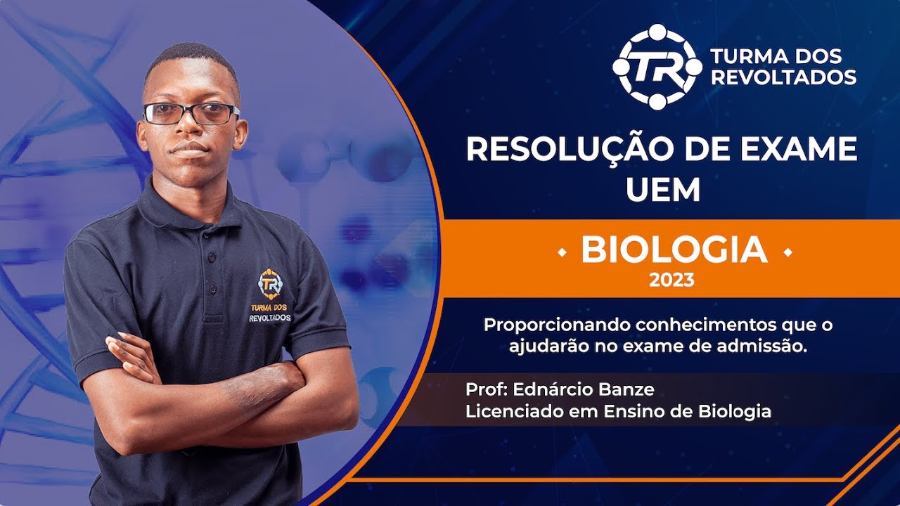 RESOLUÇÃO DO EXAME DE BIOLOGIA UEM 2023 - Parte 01