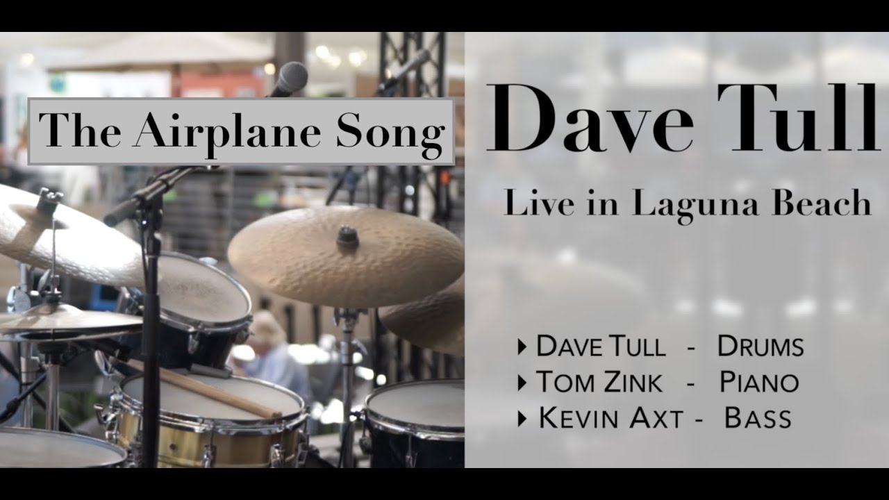 Dave Tull Trio - The Airplane Song - Live at Laguna Festival of the Arts - 2021