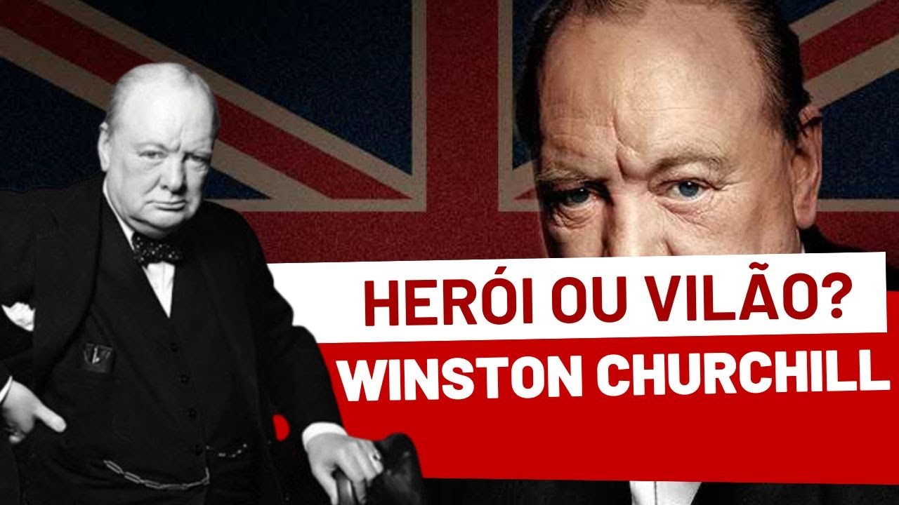 WINSTON CHURCHILL, herói ou vilão? O MAIOR PRIMEIRO-MINISTRO DA INGLATERRA