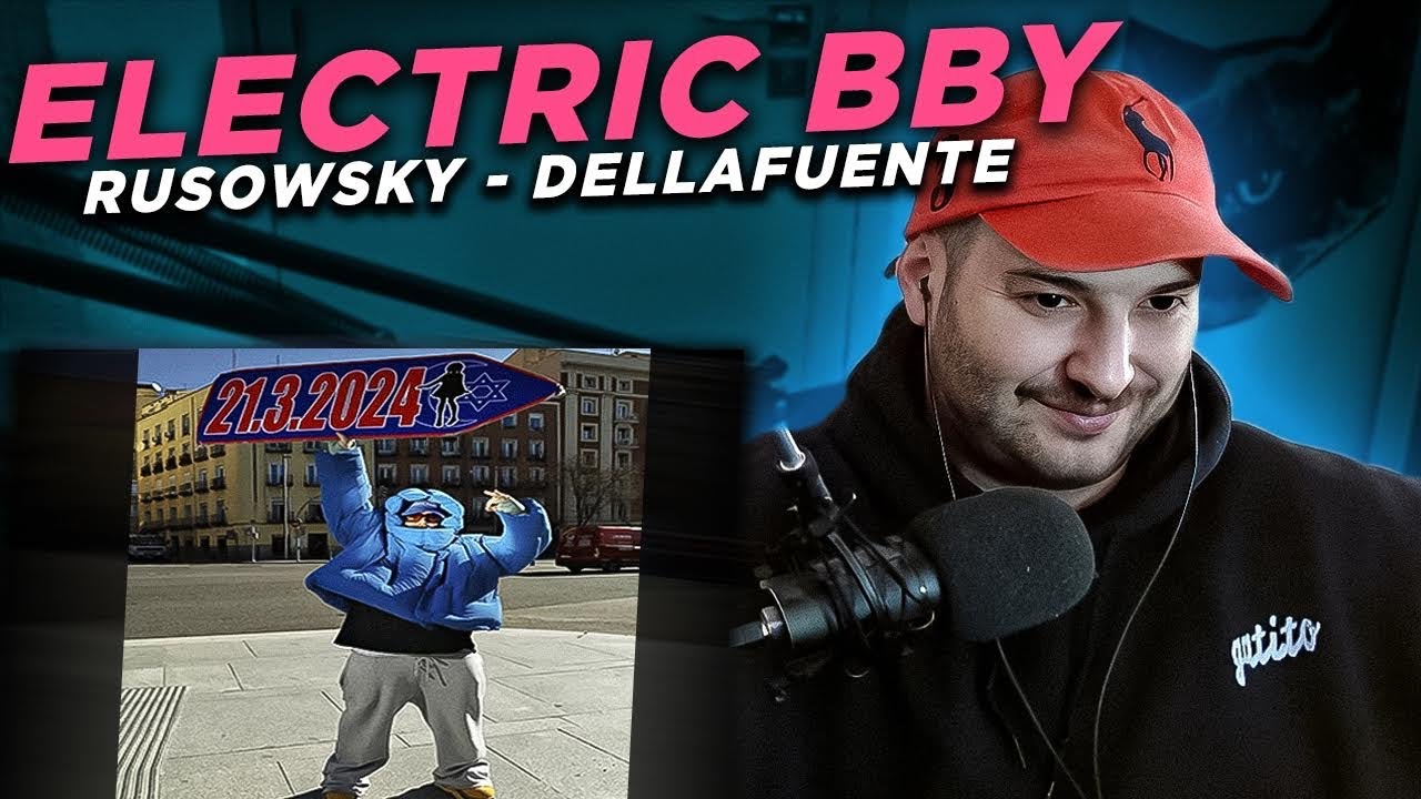 REACCION: RUSOWSKY - electric bby ft. DELLAFUENTE
