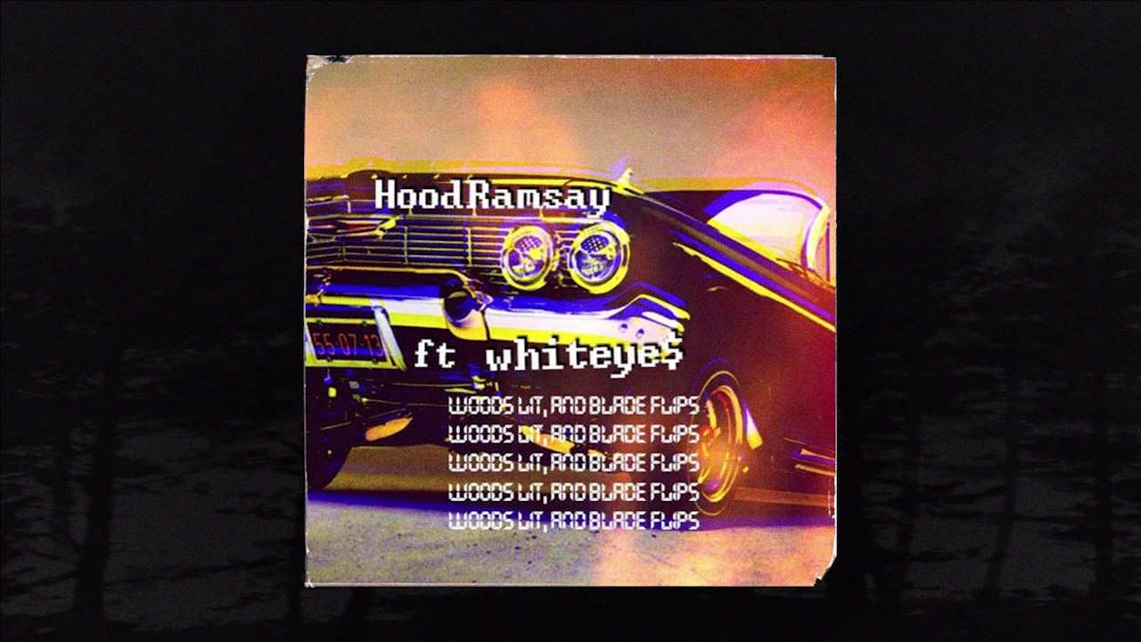 Hood Ramsay - Woods Lit, And Blade Flips ft. WHITEYE$ (Prod. GHOSTFVCE) (Memphis 66.6 Exclusive)