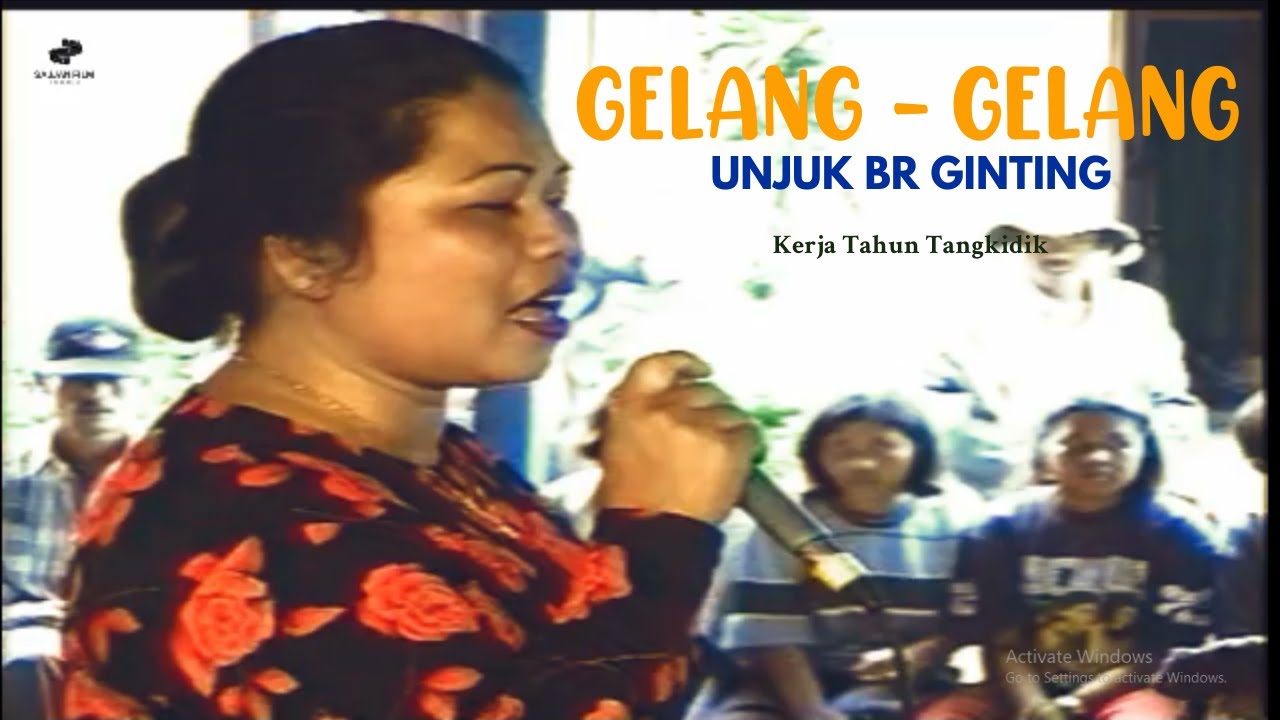 Gelang Gelang - Unjuk Br Ginting