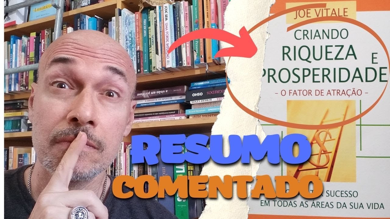 Criando Riqueza e Prosperidade. Resumo comentado do livro.