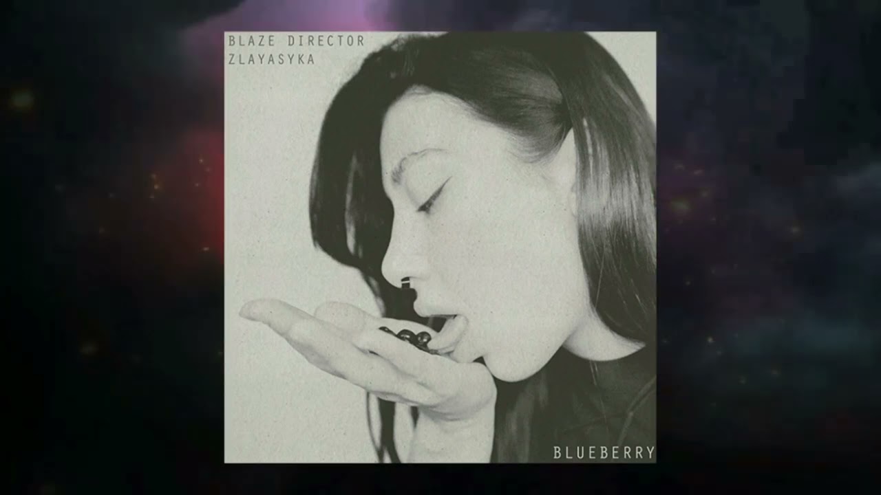 BLAZE DIRECTOR x ZLAYASYKA - BLUEBERRY