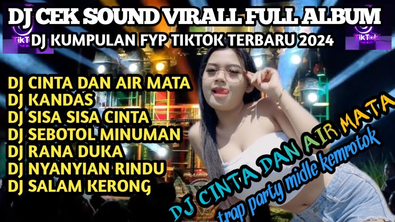DJ TRAP CINTA DAN AIR MATA FULL ALBUM | DJ CEK SOUND VIRALL | DJ KUMPULAN FYP TIKTOK TERBARU