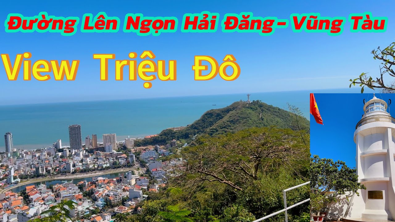 HƯỚNG DẪN ĐƯỜNG LÊN ĐỈNH HẢI ĐĂNG VŨNG TÀU!!!!