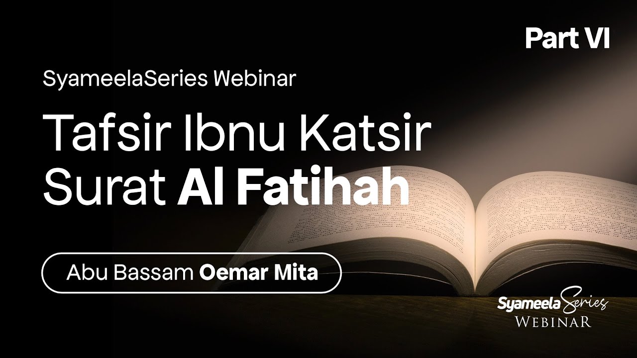 KAJIAN TAFSIR : Surat Al Fatihah Part 6 | Abu Bassam Oemar Mita