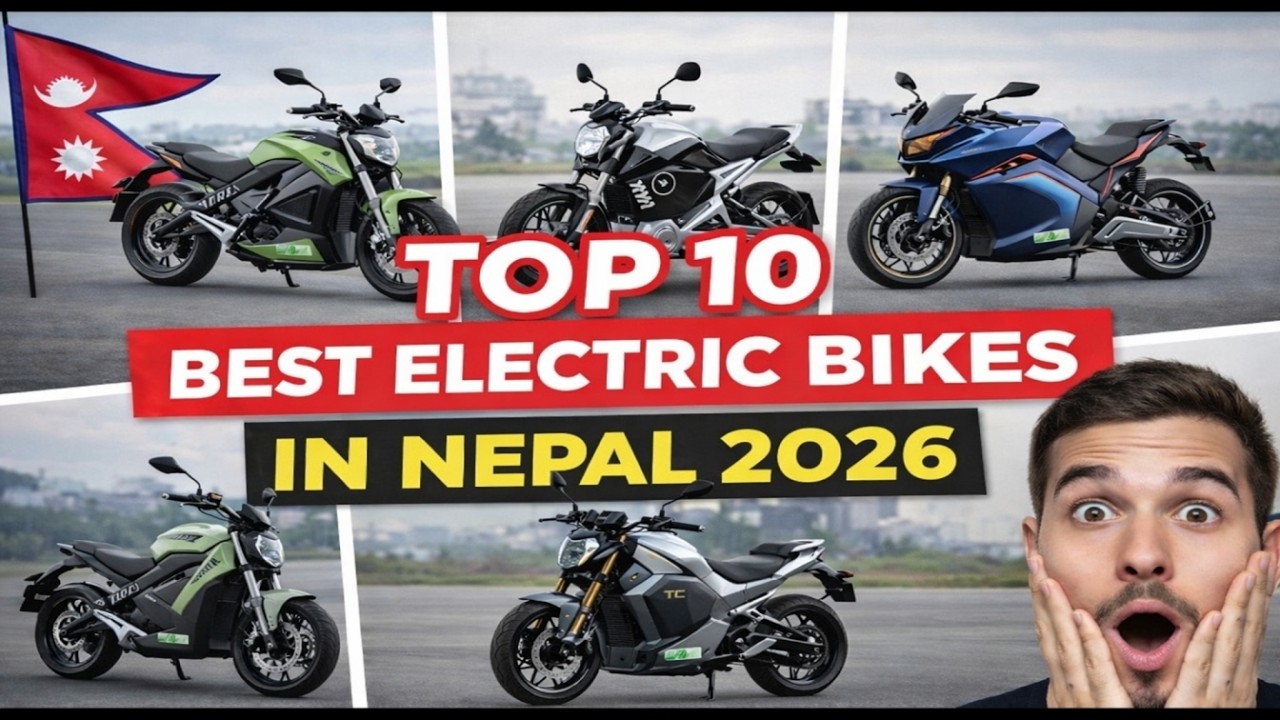 TOP 10 BEST ELECTRIC MOTORCYCLES/EBIKES IN NEPAL 2026 | Latest Prices, Specs & Reviews