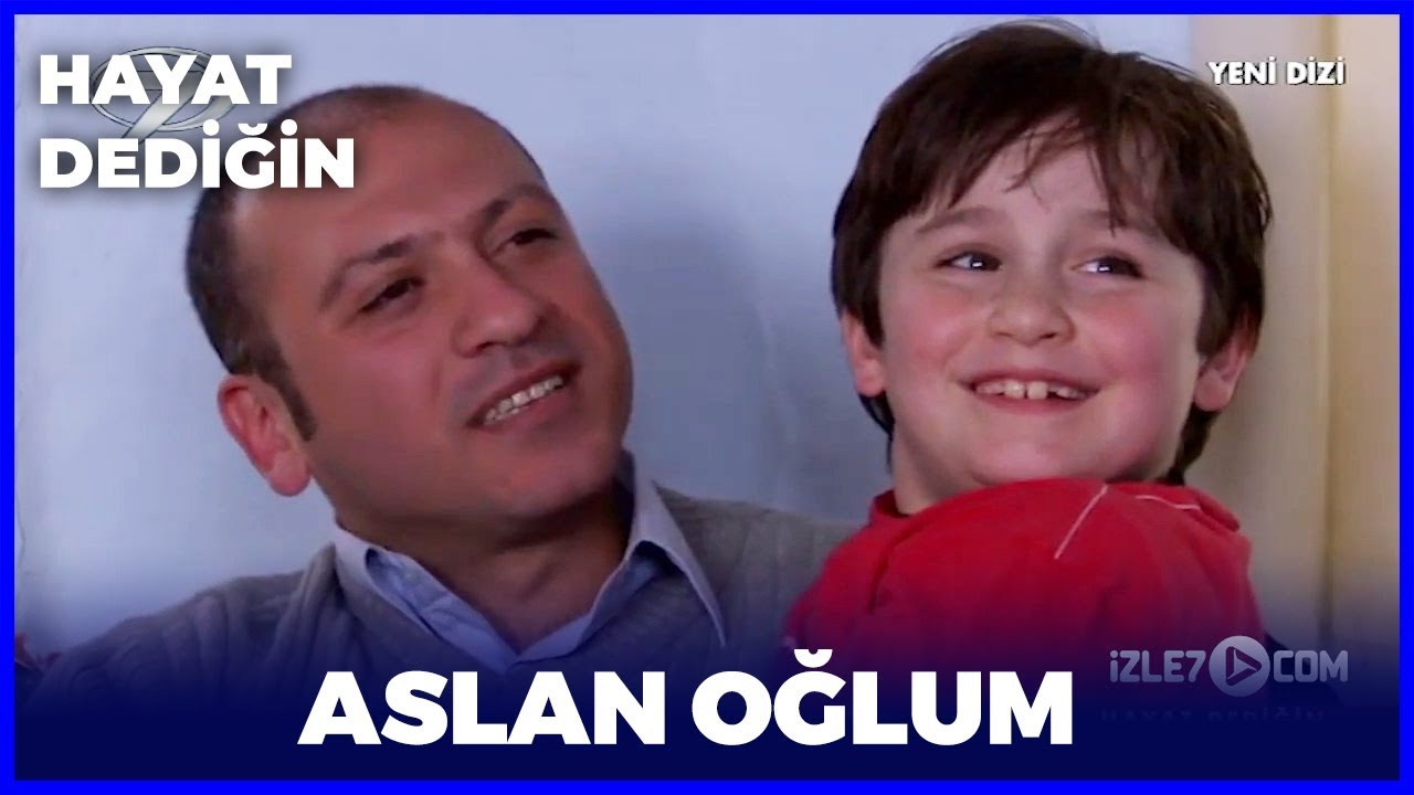 Hayat Dediğin -  Aslan Oğlum