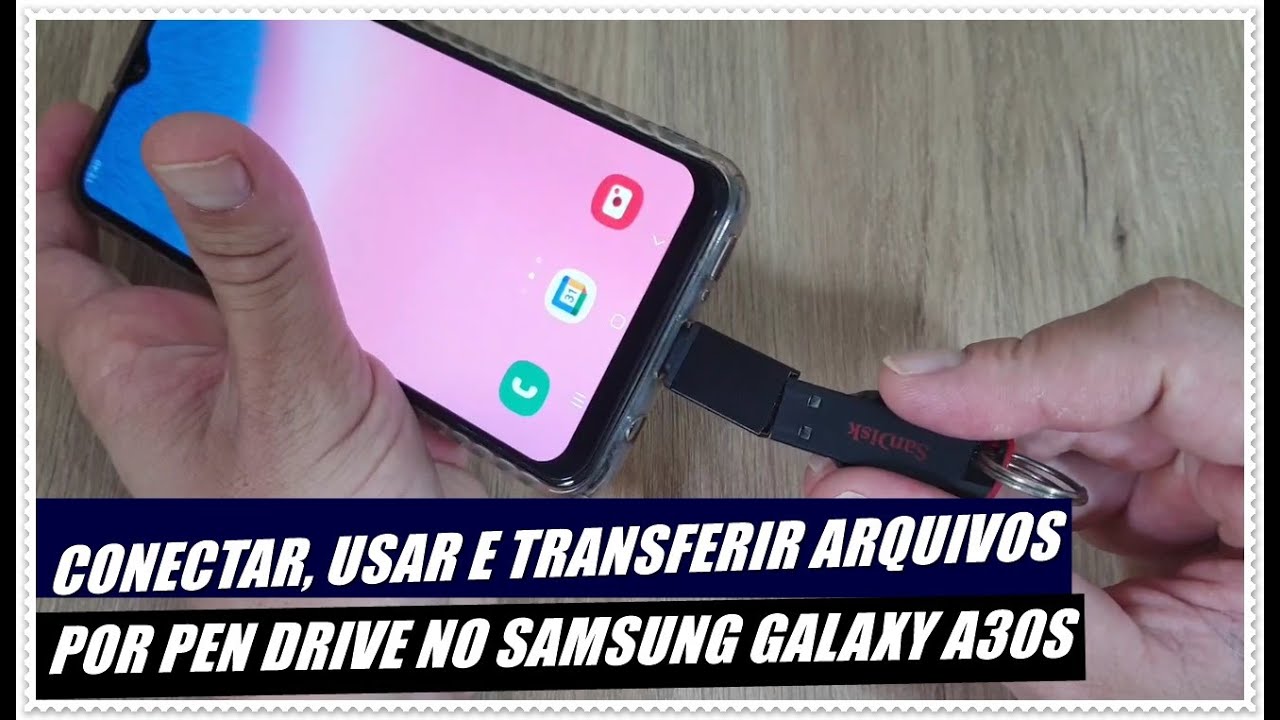 Como Conectar e Usar Um Pen Drive No Celular Samsung Galaxy A30s [Transferir Arquivos Via USB]