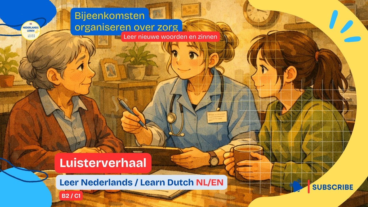 Nederlands luisteren oefenen | NT2 B2/C1 | Verhaal over zorg, welzijn en thuis voelen