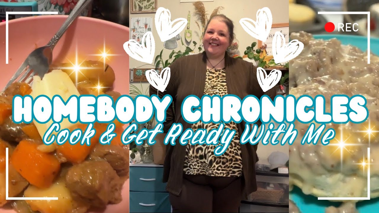 Homebody Chronicles | Beef Stew | Get ready With Me | Biscuits & Gravy 