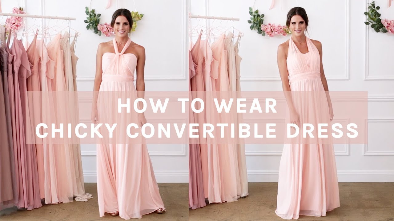 How To Wear Convertible Bridesmaid Dress | Chicky Dress by BIRDY GREY