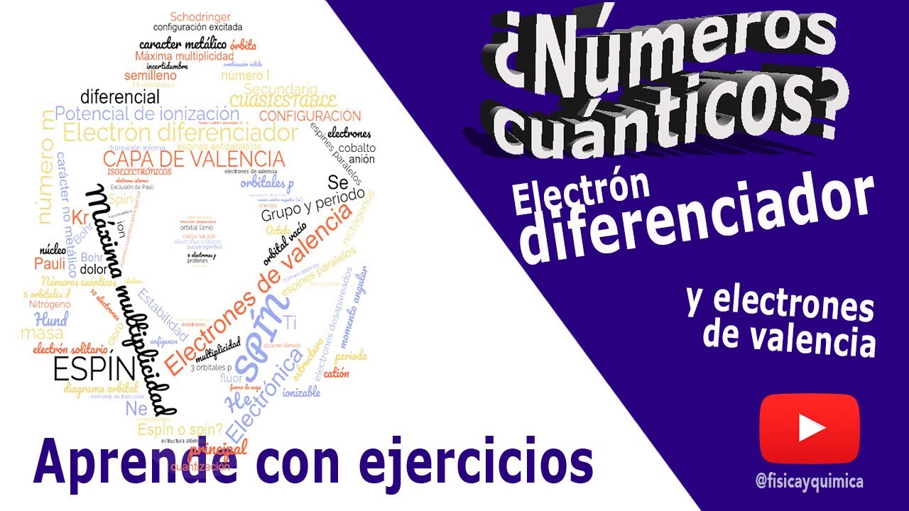 Electrón diferenciador y electrones de valencia (números cuánticos 3) | ESTRUCTURA ATÓMICA