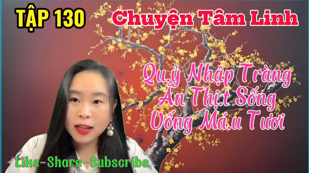 (TẬP 130) : Qu.ỷ Nhập Tràng Ăn Thị.t Sống Uống M.áu  Tươi