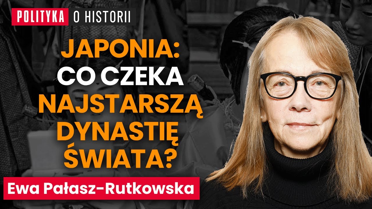 Historia Japonii: cesarstwo, samurajowie i westernizacja. Ewa Pałasz-Rutkowska | Polityka o historii