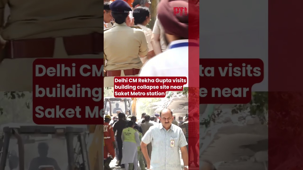 Delhi CM Rekha Gupta visits building collapse site near Saket Metro station