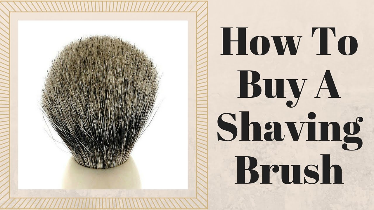 How To Buy A Shaving Brush