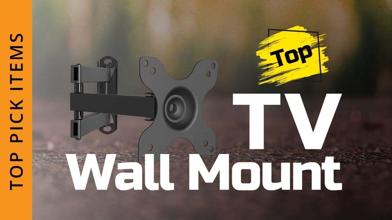 Best TV Wall Mount 2022-TOP PICK ITEMS