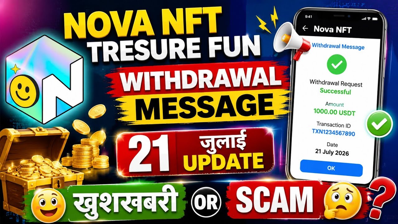 Nova NFT 21 July Update || Tresure NFT Withdrawal Tuft Token Listing 