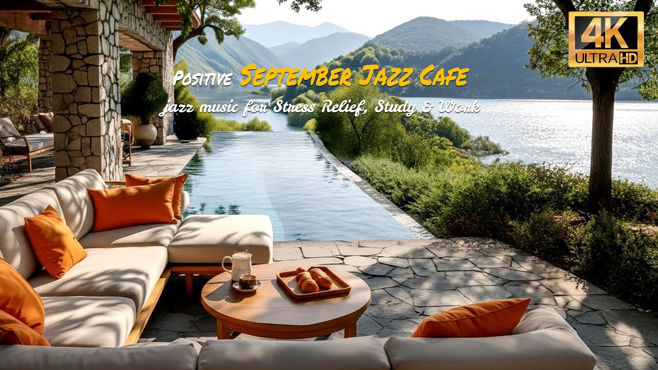 Positive September Cafe Poolside | Morning Jazz with Nature Therapy for Stress Relief, Study & Work