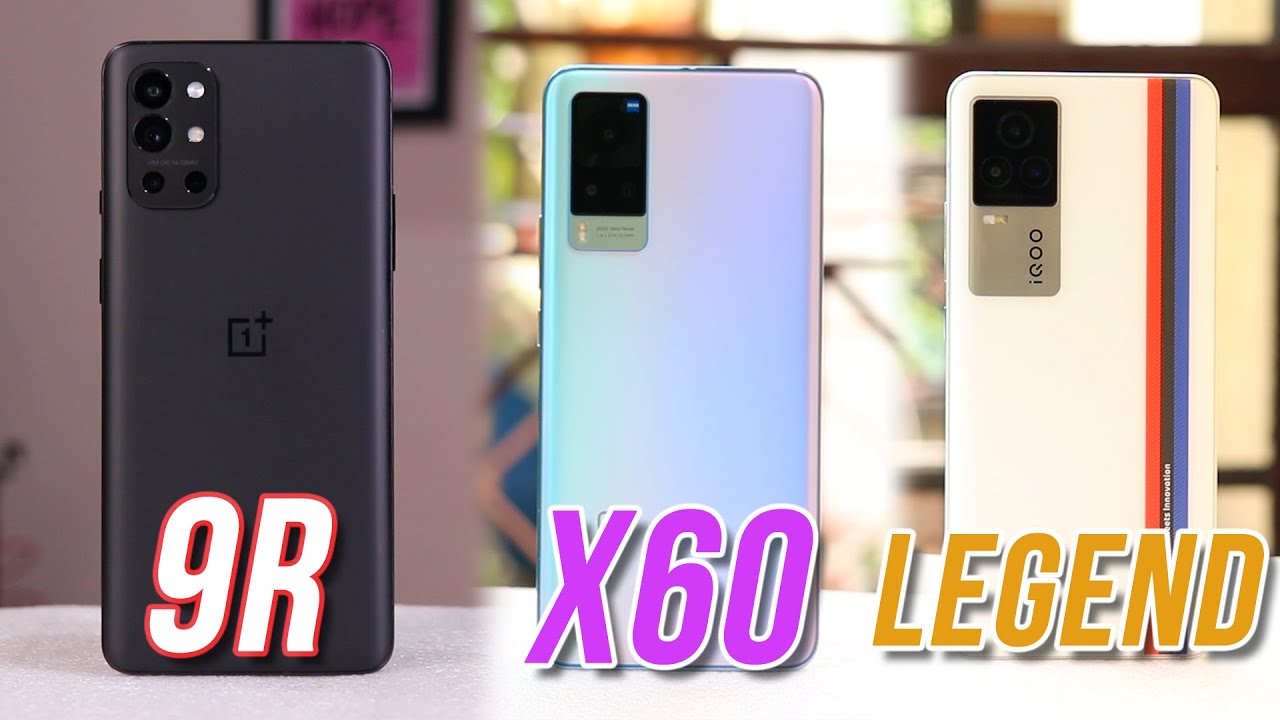 OnePlus 9r vs vivo X60 vs IQOO 7 Legend - LET'S CLOSE THIS FIGHT🔥🔥
