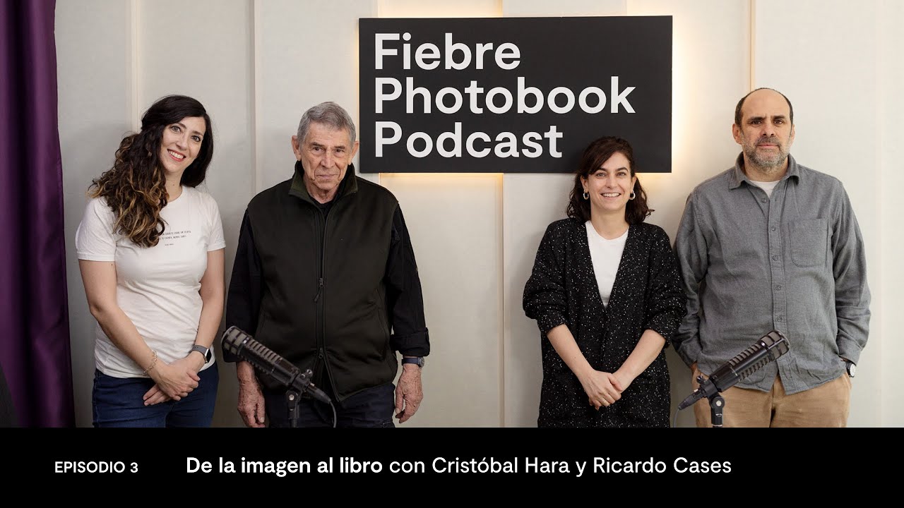 De la imagen al fotolibro | Fiebre Photobook Podcast 03