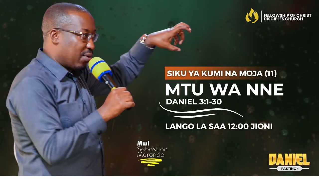DANIEL FASTING || MTU WA NNE || DAY 11 - LANGO LA SAA 12 JIONI || 11|09|2025||