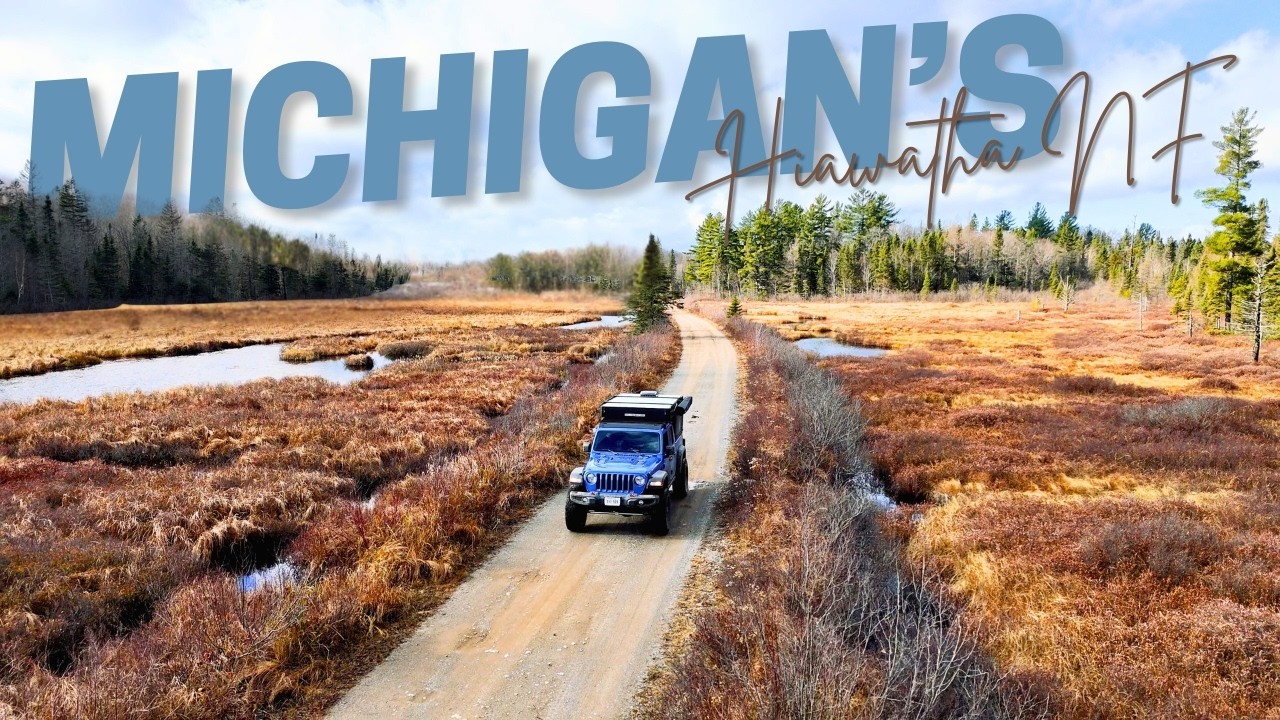 Exploring Michigan's Upper Peninsula - 3 Day Overland Adventure in Hiawatha National Forest