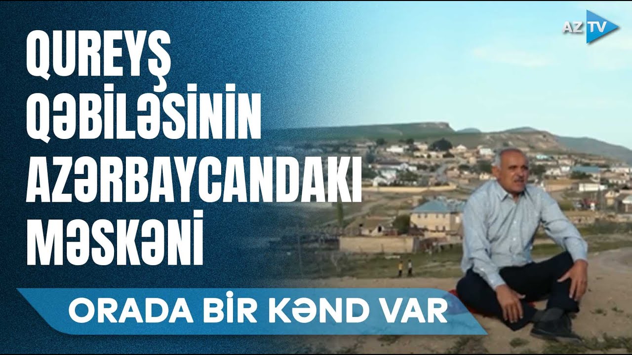 Məkkə şəhərindən 300 ailə bu kəndə köçüb – Ərəbqədim | ORADA BİR KƏND VAR – 20.05.2023