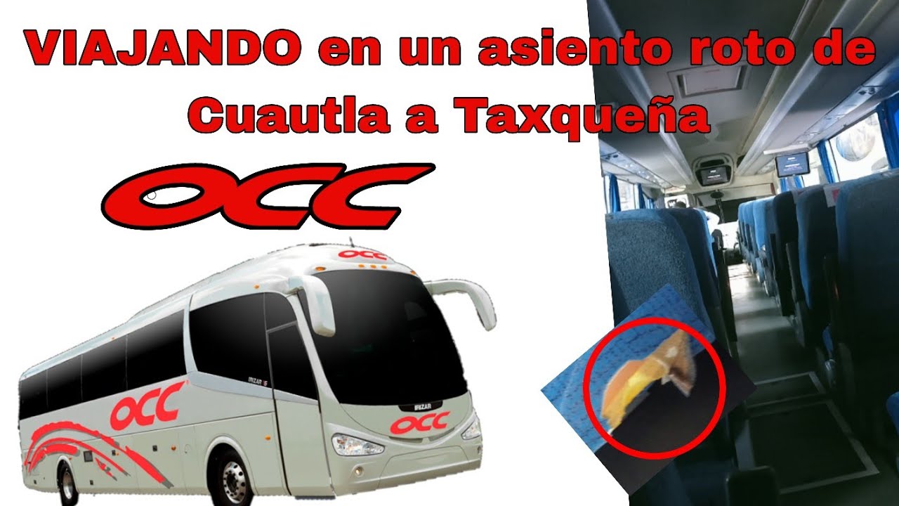 VIAJANDO en OCC con un ASIENTO ROTO | Cuautla a Taxqueña