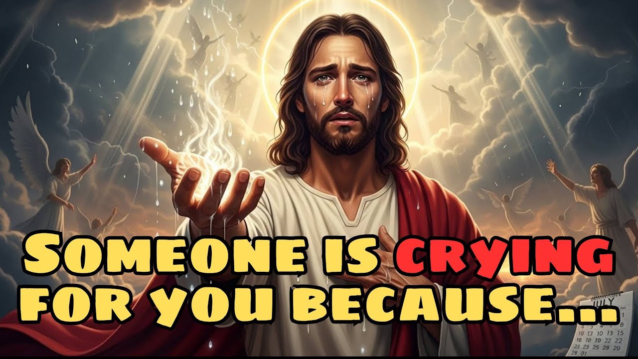 God Says: Someone is heaven crying for you because on July 1st — God Message Today