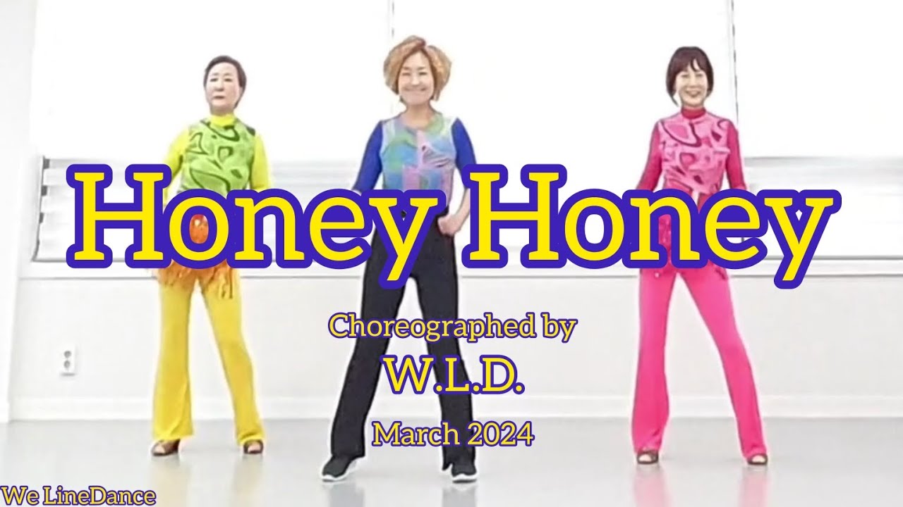 Honey Honey linedance - beginner level  - W.L.D. - March 2024