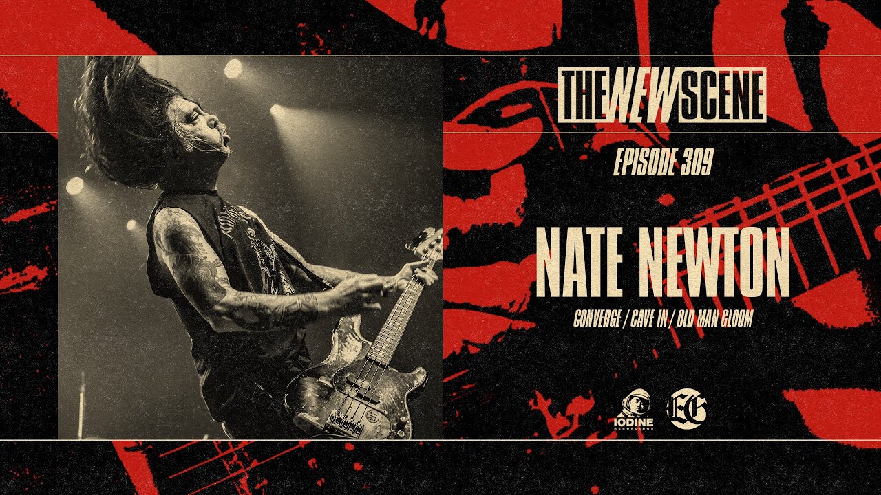 Ep. 309: Nate Newton of Converge / Cave In / Old Man Gloom