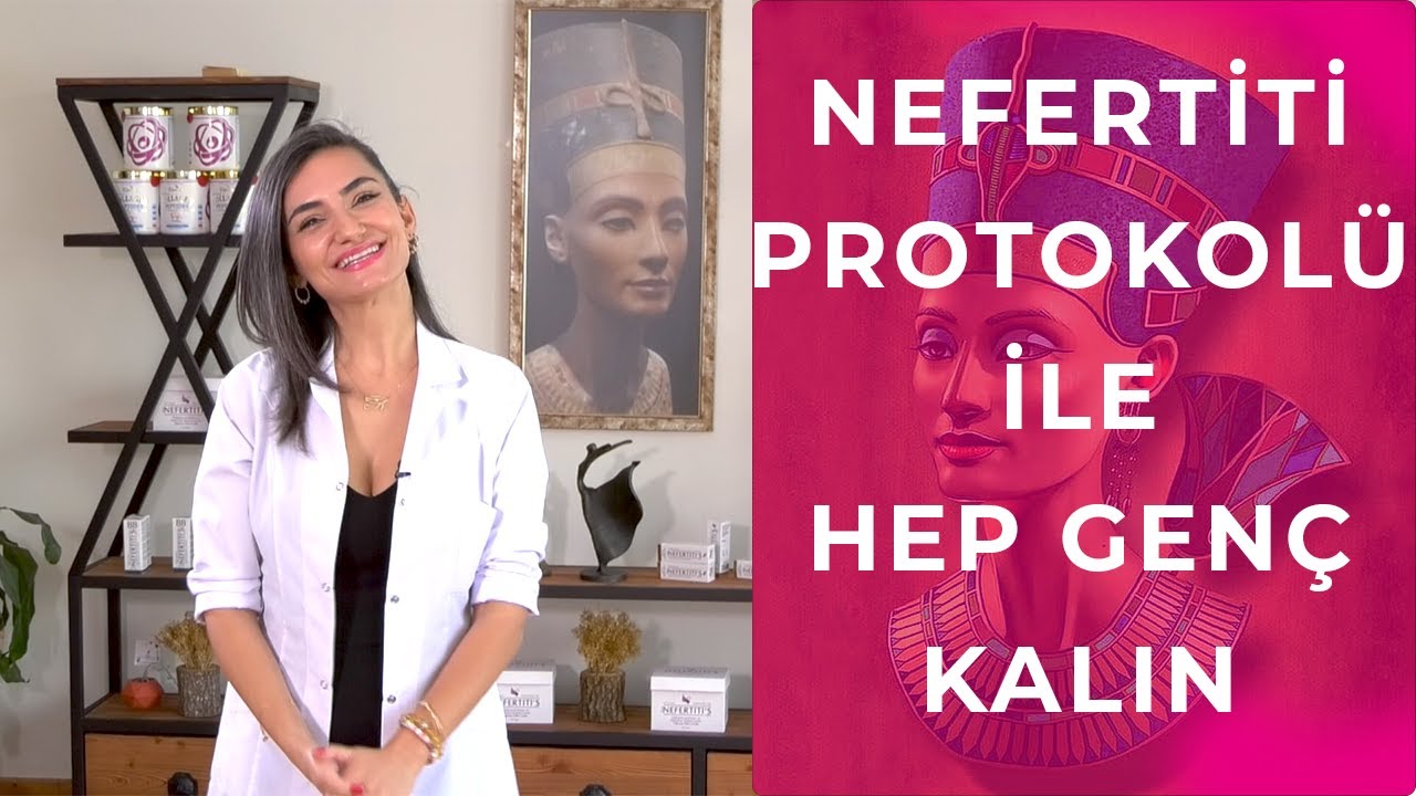 Nefertiti Protokolü ile Hep Genç Kalın